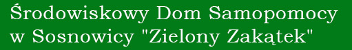 Środowiskowy Dom Samopomocy w Sosnowicy